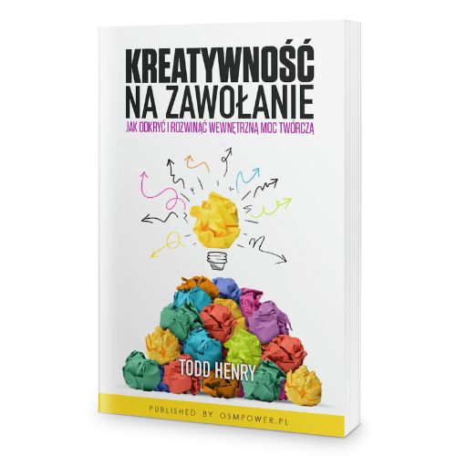 najlepsze książki do samorozwoju - „Kreatywność na zawołanie. Jak odkryć i rozwinąć wewnętrzną moc twórczą”